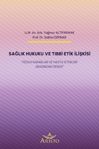 Sağlık Hukuku ve Tıbbi Etik İlişkisi