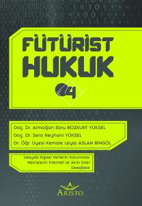 Fütürist Hukuk - 4 Fütürist Hukuk - 4