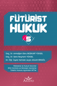 Fütürist Hukuk - 5 Fütürist Hukuk - 5