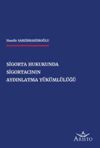 Sigorta Hukukunda Sigortacının Aydınlatma Yükümlülüğü