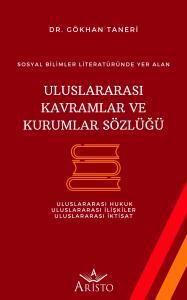 Uluslararası Kavramlar ve Kurumlar Sözlüğü Uluslararası Kavramlar ve Kurumlar Sözlüğü