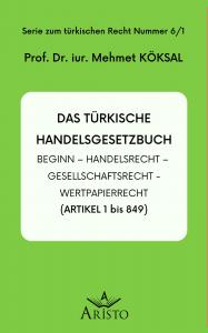 Das türkische Handelsgesetzbuch Das türkische Handelsgesetzbuch
