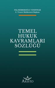 Temel Hukuk Kavramları Sözlüğü Temel Hukuk Kavramları Sözlüğü