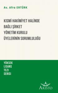 Kısmi Hakimiyet Halinde Bağlı Şirket Yönetim Kurulu Üyelerinin Sorumluluğu