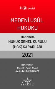Medeni Usul Hukuku Hakkında Hukuk Genel Kurulu Kararları 2021 Medeni Usul Hukuku Hakkında Hukuk Genel Kurulu Kararları 2021