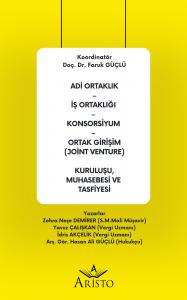 Adi Ortaklık – İş Ortaklığı – Konsorsiyum – Ortak Girişim (Joint Venture) Kuruluşu, Muhasebesi ve Tasfiyesi Adi Ortaklık – İş Ortaklığı – Konsorsiyum – Ortak Girişim (Joint Venture) Kuruluşu, Muhasebesi ve Tasfiyesi