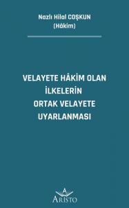 Velayete Hâkim Olan İlkelerin Ortak Velayete Uyarlanması