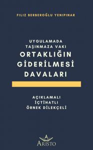 Ortaklığın Giderilmesi Davaları Ortaklığın Giderilmesi Davaları