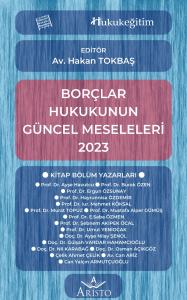 Borçlar Hukukunun Güncel Meseleleri 2023