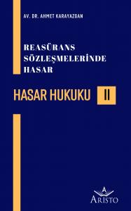 Hasar Hukuku (II) - Reasürans Sözleşmelerinde Hasar