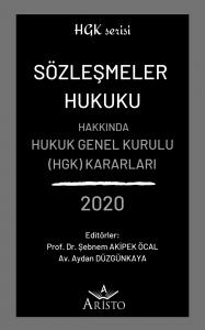Sözleşmeler Hukuku Hakkında Hukuk Genel Kurulu Kararları 2020 Sözleşmeler Hukuku Hakkında Hukuk Genel Kurulu Kararları 2020