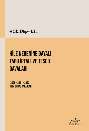 Hile Nedenine Dayalı Tapu İptali ve Tescil Davaları Aristo Yayınevi