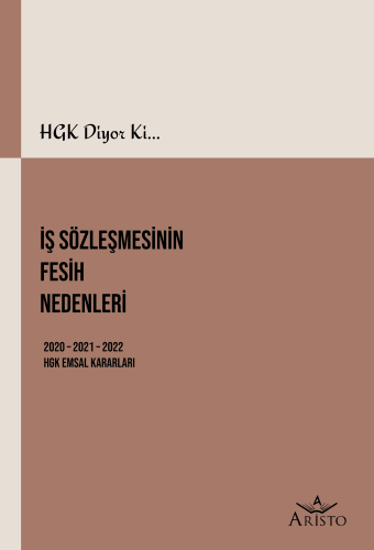 İş Sözleşmesinin Fesih Nedenleri Aristo Yayınevi