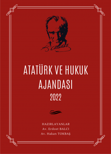 Atatürk ve Hukuk Ajandası 2022 - Kırmızı Aristo Yayınevi Hakan Tokbaş
