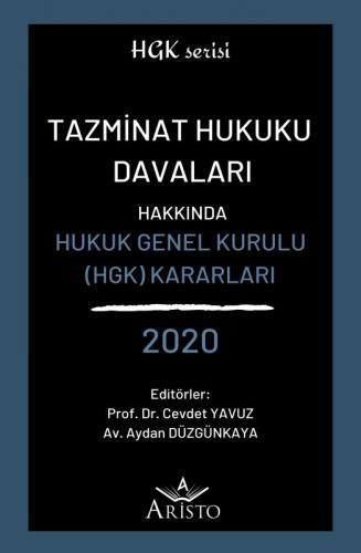 Tazminat Hukuku Davaları Hakkında Hukuk Genel Kurulu Kararları 2020