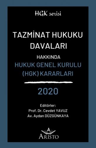 Tazminat Hukuku Davaları Hakkında Hukuk Genel Kurulu Kararları 2020 Ar