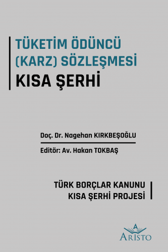 Tüketim Ödüncü (Karz) Sözleşmesi Kısa Şerhi