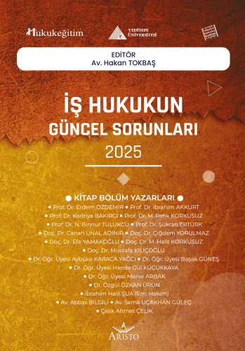 İş Hukukunun Güncel Sorunları - 2025 Aristo Yayınevi Hakan Tokbaş