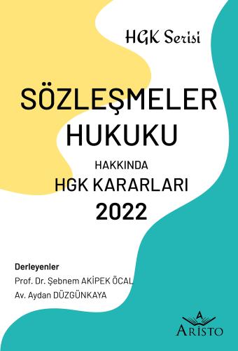 Sözleşmeler Hukuku Hakkında Hukuk Genel Kurulu Kararları 2022 Aristo Y