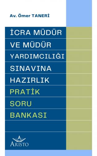 İcra Müdür ve Müdür Yardımcılığı Sınavına Hazırlık Pratik Soru Bankası