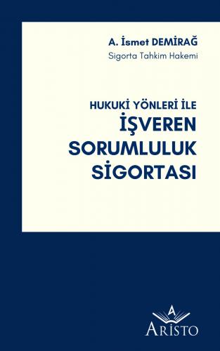 İşveren Sorumluluk Sigortası Aristo Yayınevi İsmet Demirağ