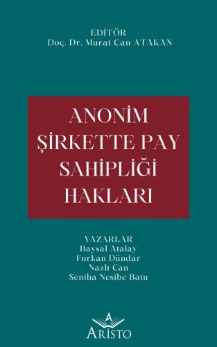 Anonim Şirkette Pay Sahipliği Hakları Aristo Yayınevi Murat Can Atakan