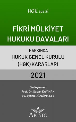 Fikri Mülkiyet Hukuku Davaları Hakkında Hukuk Genel Kurulu Kararları 2