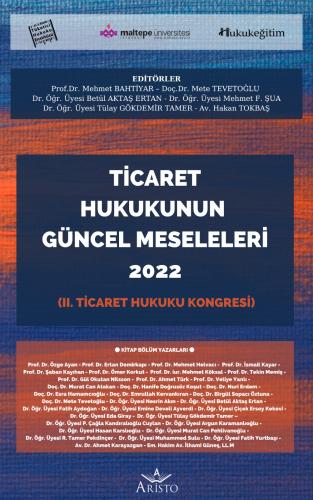 Ticaret Hukukunun Güncel Meseleleri 2022 - II. Ticaret Hukuku Kongresi