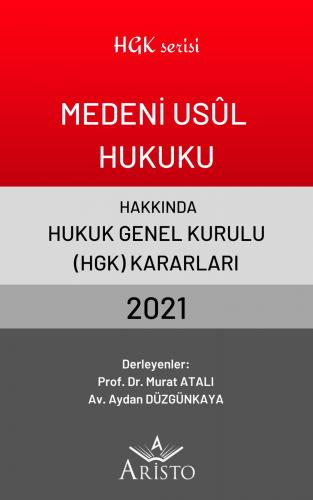 Medeni Usul Hukuku Hakkında Hukuk Genel Kurulu Kararları 2021 Aristo Y