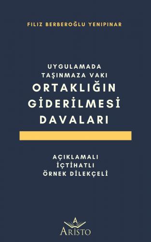 Ortaklığın Giderilmesi Davaları Aristo Yayınevi Filiz Berberoğlu Yenip