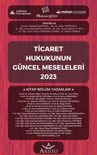 Ticaret Hukukunun Güncel Meseleleri 2023 Aristo Yayınevi Hakan Tokbaş