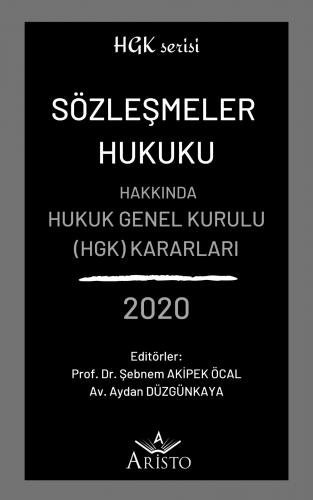 Sözleşmeler Hukuku Hakkında Hukuk Genel Kurulu Kararları 2020 Aristo Y